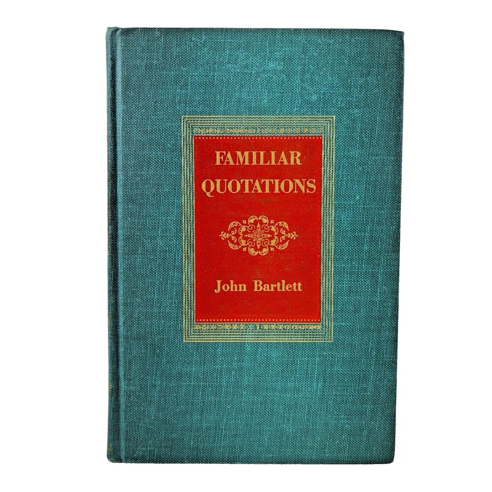 Familiar Quotations by John Bartlett Vintage 1955 Hardback 10th Printing